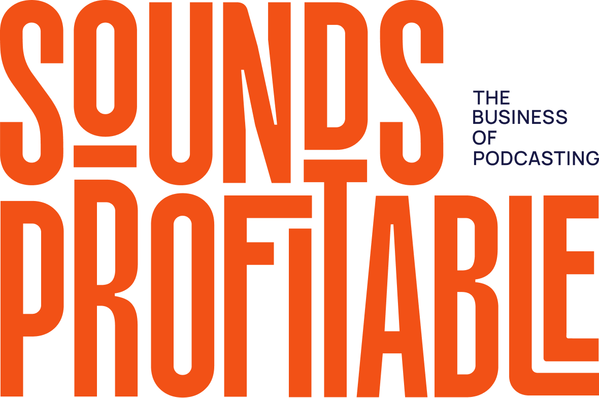 Sounds Profitable — The Business of Podcasting